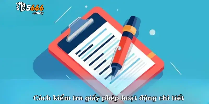 Cách kiểm tra giấy phép hoạt động chi tiết
