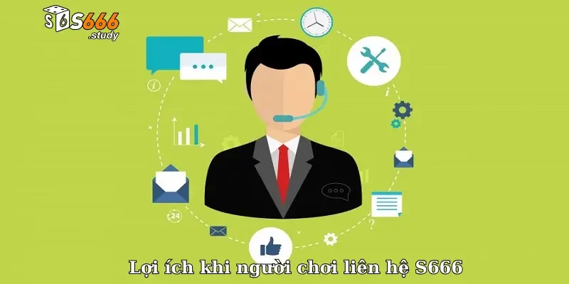 Lợi ích khi người chơi liên hệ S666