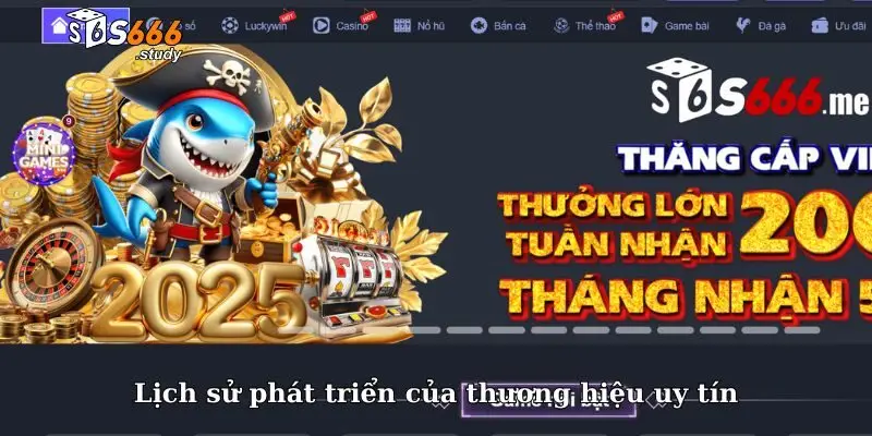 Lịch sử phát triển của thương hiệu uy tín hàng đầu