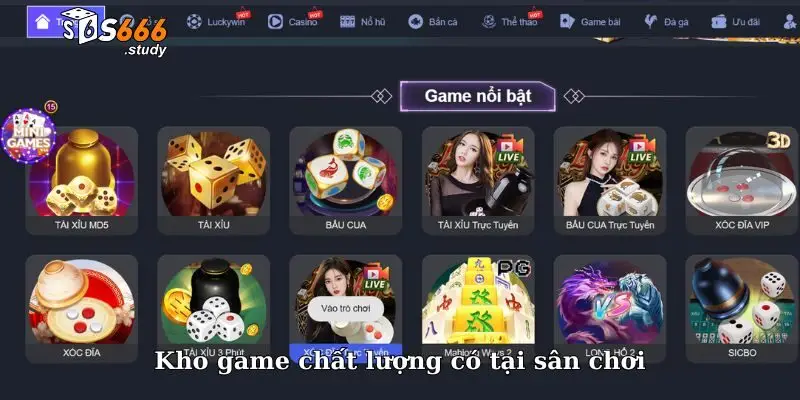 Kho game chất lượng có tại sân chơi
