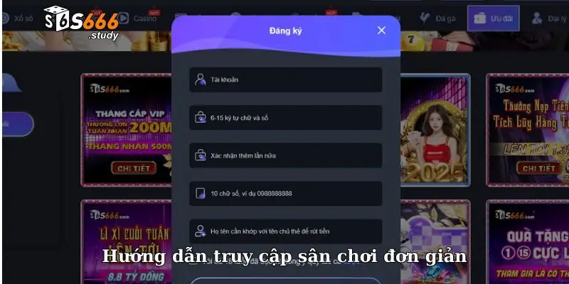 Hướng dẫn hội viên truy cập sân chơi đơn giản